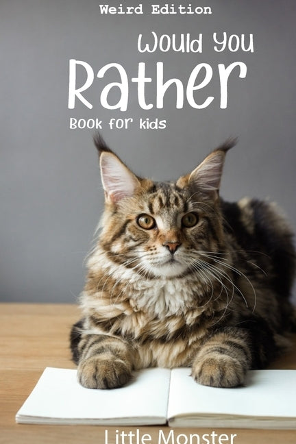 Would you rather book for kids: Would you rather game book: Weird Edition - A Fun Family Activity Book for Boys and Girls Ages 6, 7, 8, 9, 10, 11, and by Would You Rather Books, Perfect