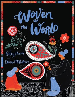 Woven of the World by Howes, Katey