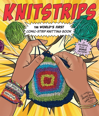 Knitstrips: The World's First Comic-Strip Knitting Book by Ormsbee Beltran, Alice