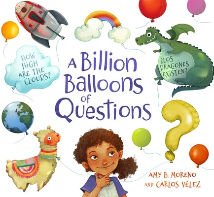 A Billion Balloons of Questions by Moreno, Amy B.