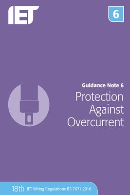 Guidance Note 6: Protection Against Overcurrent by The Institution of Engineering and Techn