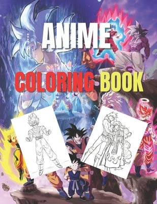 Anime Coloring Book: Mixed Anime Characters, Easy and Fun Activity Book For Teens and Adults by Claude, O.