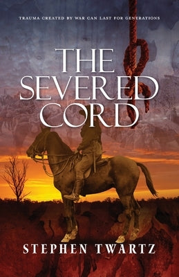 The Severed Cord by Twartz, Stephen