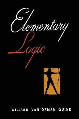 Elementary Logic [First Edition] by Quine, W. V.