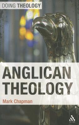 Anglican Theology by Chapman, Mark