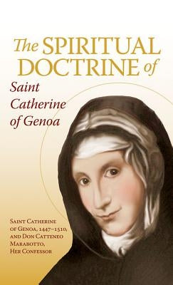 The Spiritual Doctrine of St. Catherine of Genoa by St Catherine of Genoa