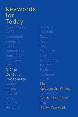 Keywords for Today: A 21st Century Vocabulary by The Keywords Project