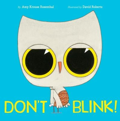 Don't Blink! by Rosenthal, Amy Krouse