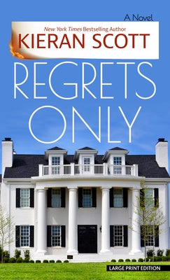 Regrets Only by Scott, Kieran