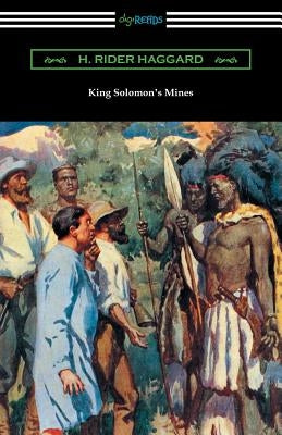 King Solomon's Mines: (Illustrated by A. C. Michael) by Haggard, H. Rider