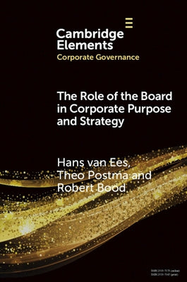 The Role of the Board in Corporate Purpose and Strategy by Bood, Robert