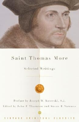Saint Thomas More: Selected Writings by More, Thomas