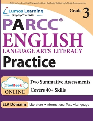 PARCC Test Prep: Grade 3 English Language Arts Literacy (ELA) Practice Workbook and Full-length Online Assessments: PARCC Study Guide by Learning, Lumos