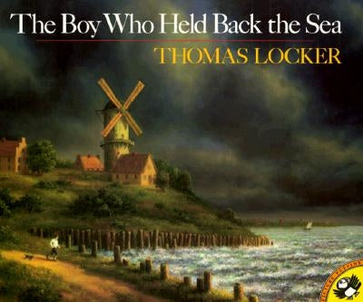 The Boy Who Held Back the Sea by Locker, Thomas