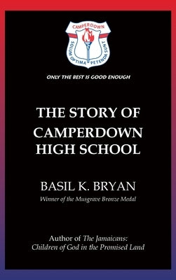 The Story of Camperdown High School by Bryan, Basil K.