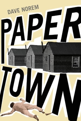 Papertown: Volume 1 by Norem, Dave