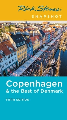 Rick Steves Snapshot Copenhagen & the Best of Denmark by Steves, Rick