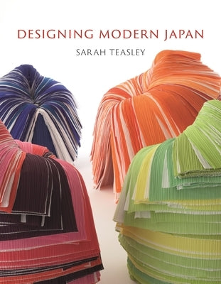 Designing Modern Japan by Teasley, Sarah