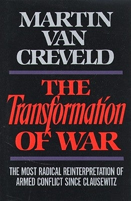 Transformation of War by Van Creveld, Martin