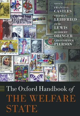 The Oxford Handbook of the Welfare State by Castles, Francis G.