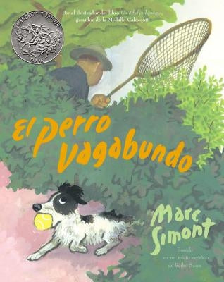 El Perro Vagabundo: A Caldecott Honor Award Winner by Simont, Marc
