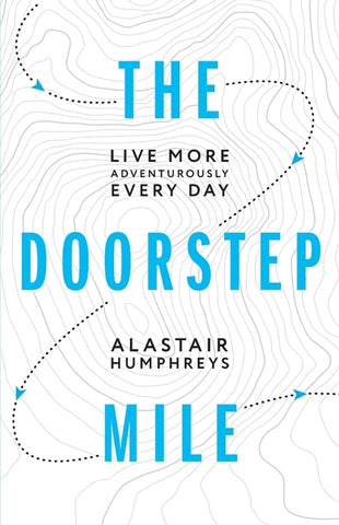 The Doorstep Mile by Humphreys, Alastair