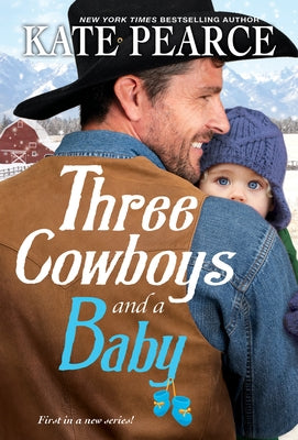 Three Cowboys and a Baby by Pearce, Kate