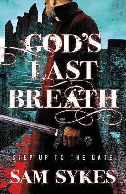 God's Last Breath by Sykes, Sam