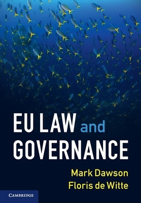 Eu Law and Governance by Dawson, Mark