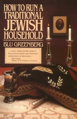 How to Run a Traditional Jewish Household by Greenberg, Blu