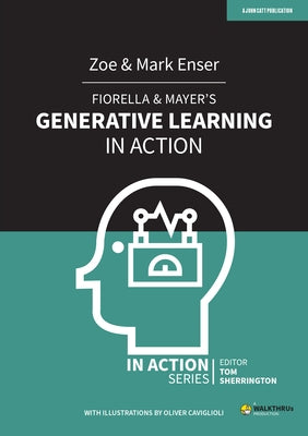 Fiorella & Mayer's Generative Learning in Action by Enser, Zoe