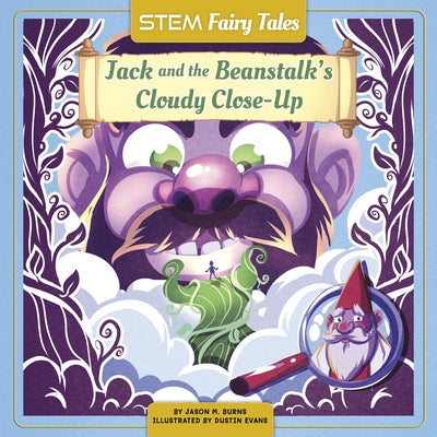 Jack and the Beanstalk's Cloudy Close-Up by Burns, Jason M.