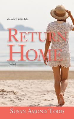 Return Home by Todd, Susan Amond