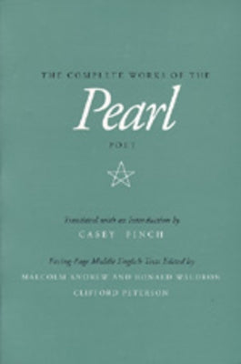 The Complete Works of the Pearl Poet by Finch, Casey