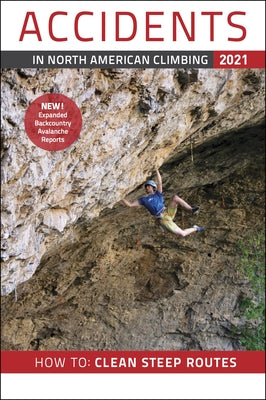 Accidents in North American Climbing 2021 by American Alpine Club