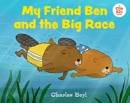 My Friend Ben and the Big Race by Beyl, Charles