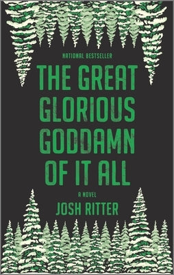 The Great Glorious Goddamn of It All by Ritter, Josh