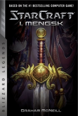 Starcraft: I, Mengsk by McNeill, Graham