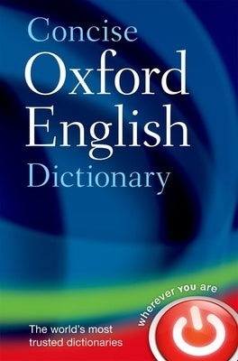 Concise Oxford English Dictionary Main Edition 12th Edition by Oxford University Press