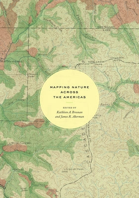 Mapping Nature Across the Americas by Brosnan, Kathleen A.