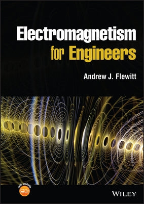 Electromagnetism for Engineers by Flewitt, Andrew J.