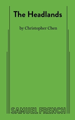 The Headlands by Chen, Christopher
