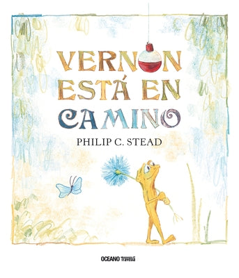 Vernon Está En Camino by Stead, Philip C.