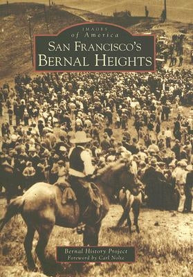 San Francisco's Bernal Heights by Bernal History Project