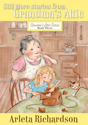 Still More Stories from Grandma's Attic, 3 by Richardson, Arleta