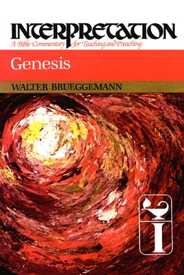 Genesis: Interpretation: A Bible Commentary for Teaching and Preaching by Brueggemann, Walter