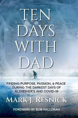 Ten Days with Dad by Resnick, Mark J.