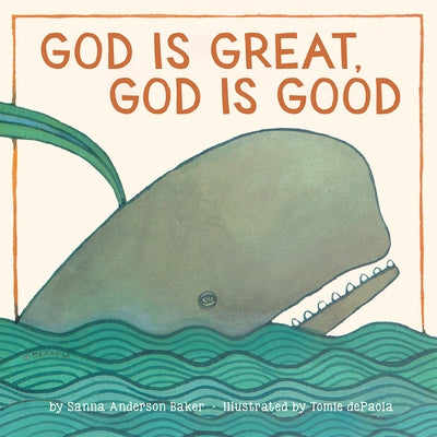 God Is Great, God Is Good by Baker, Sanna Anderson