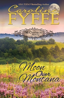 Moon Over Montana by Fyffe, Caroline