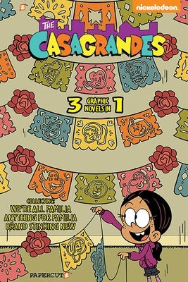 Casagrandes 3 in 1 #1: Collecting We're All Familia, Everything for Family, and Brand Stinkin New by The Loud House Creative Team